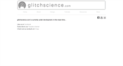 Desktop Screenshot of glitchscience.com